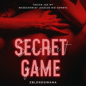 Secret game Zblendowana