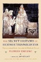 Secret History of Hermes Trismegistus Ebeling Florian