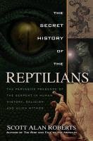 Secret History of the Reptilians Roberts Scott Alan