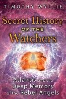 Secret History of the Watchers Wyllie Timothy