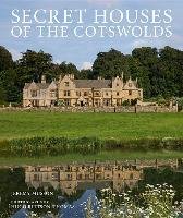 Secret Houses of the Cotswolds Musson Jeremy