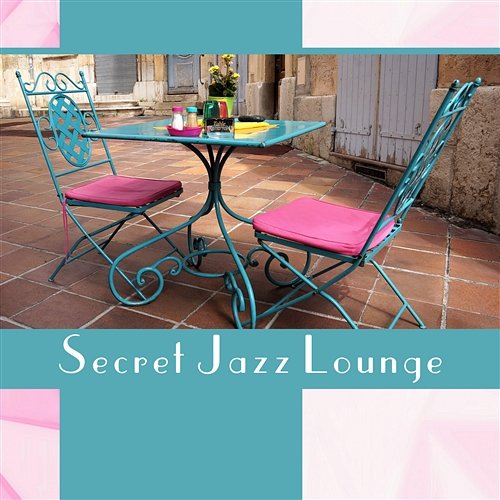 Secret Jazz Lounge: Underground Restaurant, Supper Club, New Experience, Closed Door, Easy Listening Restaurant Jazz Music Collection