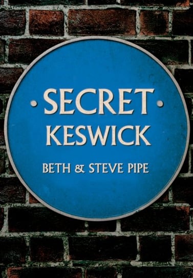 Secret Keswick Beth Pipe, Steve Pipe