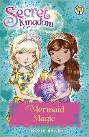 Secret Kingdom: Mermaid Magic Banks Rosie