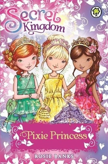 Secret Kingdom: Pixie Princess Banks Rosie