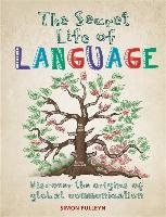 Secret Life of Language Pulleyn Simon