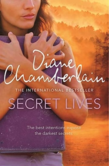 Secret Lives: the absolutely gripping page-turner from the bestselling author Chamberlain Diane