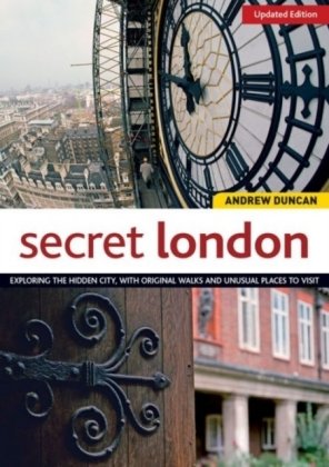 Secret London, Rev Edn Duncan Andrew