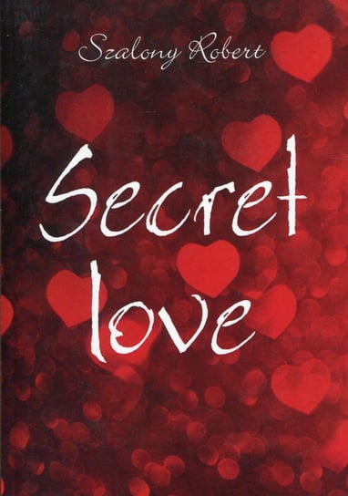 Secret love Szalony Robert