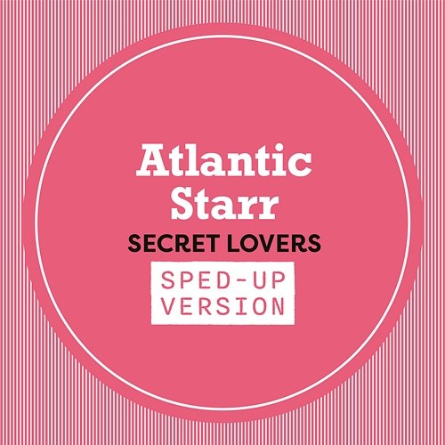 Secret Lovers Atlantic Starr