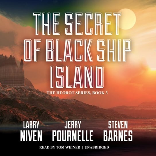 Secret of Black Ship Island Barnes Steven, Niven Larry, Pournelle Jerry