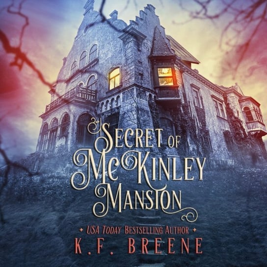 Secret of McKinley Mansion Breene K.F., Nicole Poole