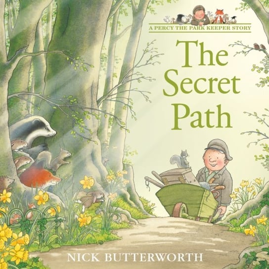 Secret Path (A Percy the Park Keeper Story) Butterworth Nick