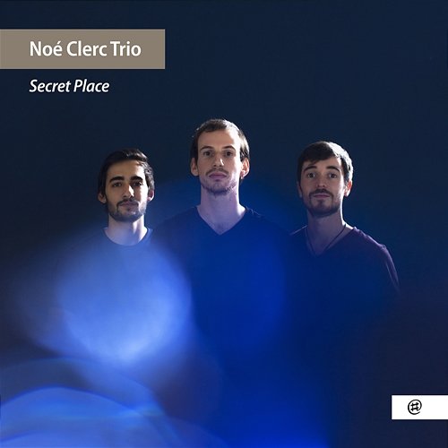Secret Place Elie Martin-Charrière, Clément Daldosso, Noé Clerc