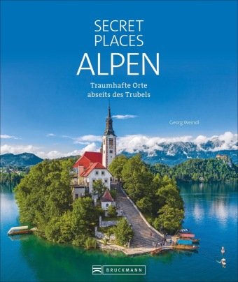 Secret Places Alpen Bruckmann
