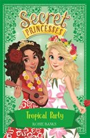 Secret Princesses: Tropical Party Banks Rosie