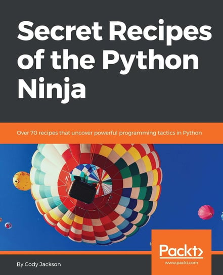 Secret Recipes of the Python Ninja Jackson Cody