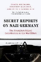 Secret Reports on Nazi Germany Neumann Franz, Marcuse Herbert, Kirchheimer Otto