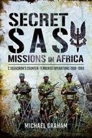 Secret SAS Missions in Africa Graham Michael