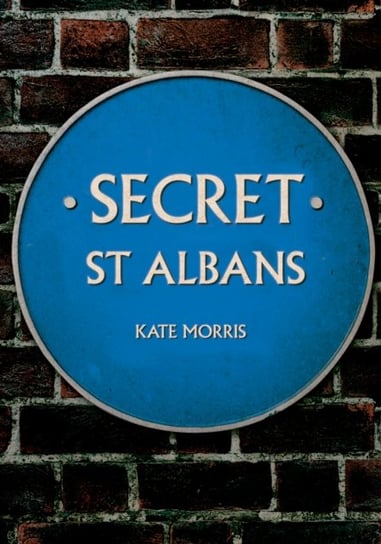 Secret St Albans Kate Morris