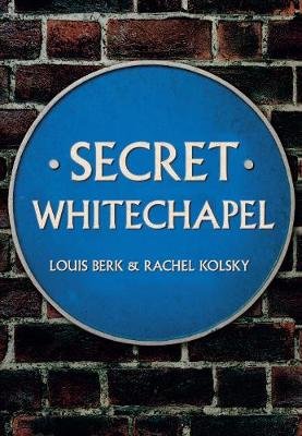 Secret Whitechapel Amberley Publishing