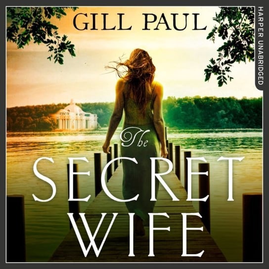 Secret Wife: A captivating story of romance, passion and mystery Paul Gill