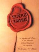 Secretos Sexuales: La Alquimia del Extasis = Sexual Secrets Douglas Nik, Slinger Penny