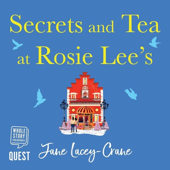 Secrets and Tea at Rosie Lee's Jane Lacey-Crane