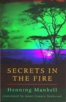 Secrets in the Fire Mankell Henning
