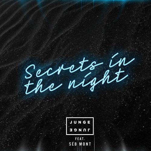 Secrets In The Night Junge Junge feat. Séb Mont