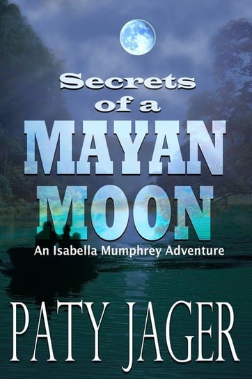 Secrets of a Mayan Moon Jager Paty