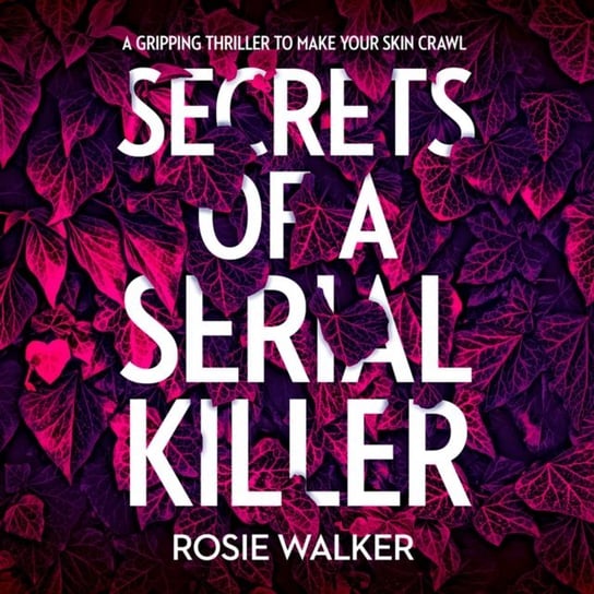 Secrets of a Serial Killer Walker Rosie