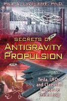 Secrets of Antigravity Propulsion Laviolette Paul A.