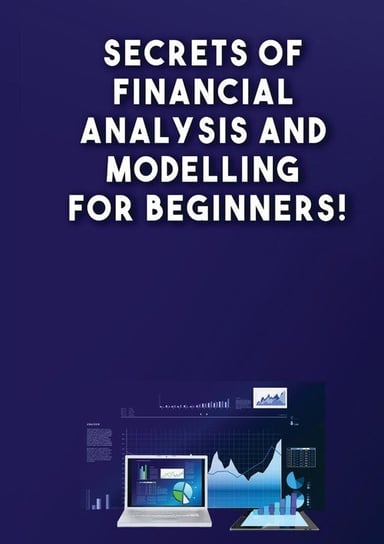 Secrets of Financial Analysis and Modelling For Beginners! Besedin Andrei