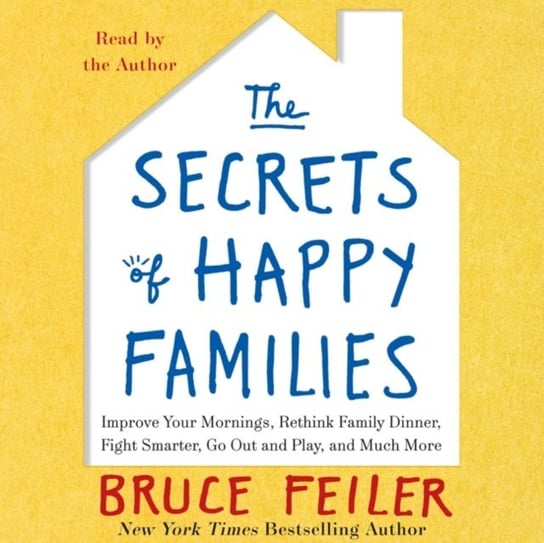 Secrets of Happy Families Feiler Bruce
