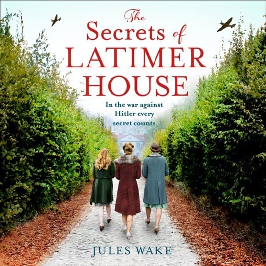Secrets of Latimer House Wake Jules