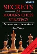 Secrets of Modern Chess Strategy Watson John