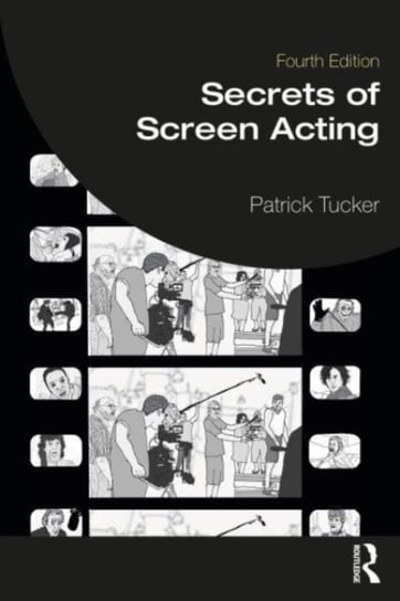 Secrets of Screen Acting Opracowanie zbiorowe