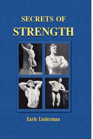 Secrets of Strength Liederman Earle E.