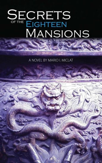 Secrets of the Eighteen Mansions Mario I. Miclat