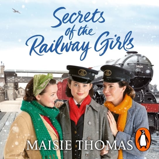 Secrets of the Railway Girls Thomas Maisie