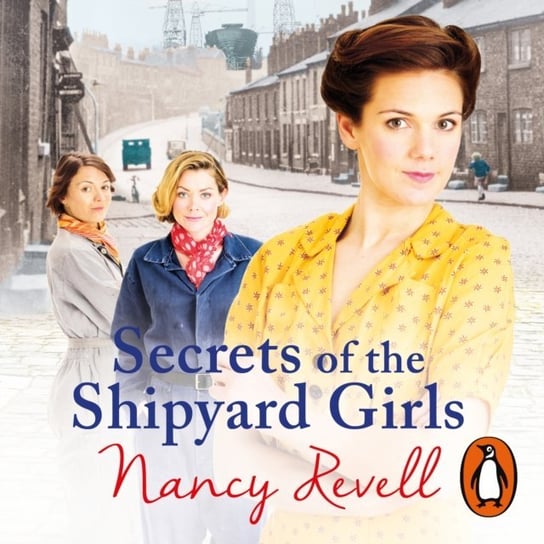 Secrets of the Shipyard Girls Revell Nancy