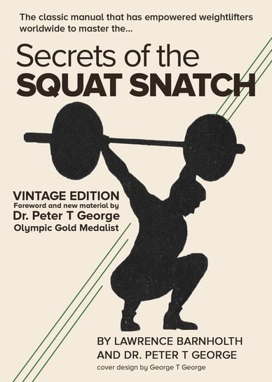 Secrets of the Squat Snatch George Peter