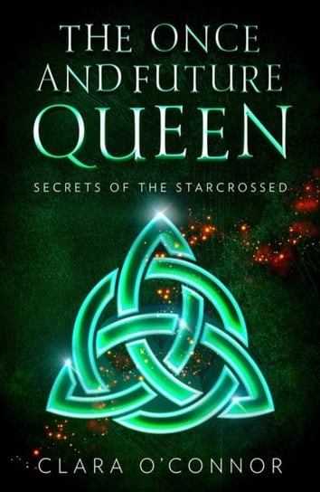 Secrets of the Starcrossed Clara O'Connor
