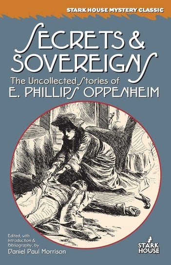 Secrets & Sovereigns Oppenheim E. Phillips