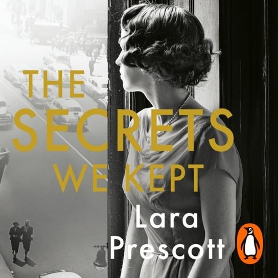 Secrets We Kept Prescott Lara