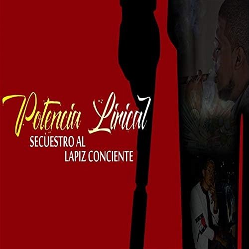 Secuestro Al Lapiz Conciente Potencia Lirical