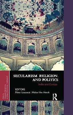 Secularism, Religion, and Politics: India and Europe Peter Losonczi