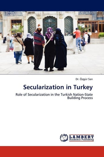 Secularization in Turkey Sari Ozgur