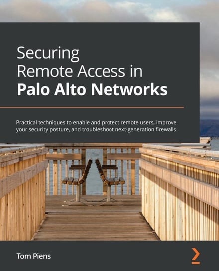 Securing Remote Access in Palo Alto Networks Tom Piens